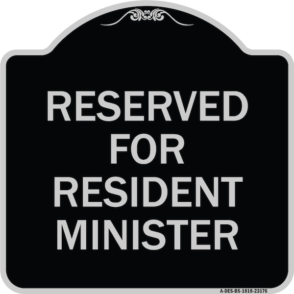 Signmission Reserved for Resident Minister Heavy-Gauge Aluminum Architectural Sign, 18" x 18", BS-1818-23176 A-DES-BS-1818-23176 - main